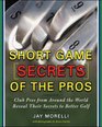 Short Game Secrets of the Pros