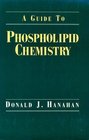 A Guide to Phospholipid Chemistry