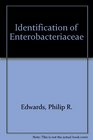 Identification of Enterobacteriaceae