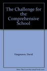 The Challenge for the Comprehensive School