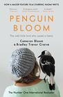 Penguin Bloom The Odd Little Bird Who Saved a Family