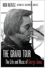 The Grand Tour The Life and Music of George Jones