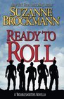 Ready to Roll: A Troubleshooters Novella (Troubleshooters Shorts and Novella) (Volume 5)