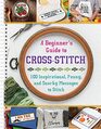 A Beginner's Guide to CrossStitch 100 Inspirational Funny and Snarky Messages to Stitch