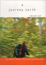 A Journey North One woman's story of hiking the Appalachian Trail
