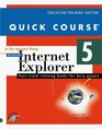 Quick Course in the Internet Using Internet Explorer 5