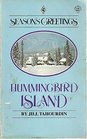 Hummingbird Island