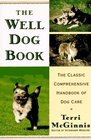 The Well Dog Book  The Classic Comprehensive Handbook of Dog Care