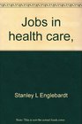 Jobs in health care