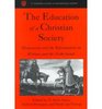 The Education of a Christian Society Humanism and the Reformation in Britain and the Netherlands  Papers Delivered to the Thirteenth AngloDutch Historical