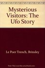 Mysterious Visitors The Ufo Story