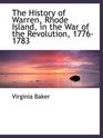 The History of Warren Rhode Island in the War of the Revolution 17761783