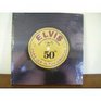 Elvis Forever in the Groove Recording Career 50th Anniversary