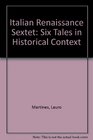 An Italian Renaissance Sextet Six Tales in Historical Context