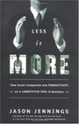 Less Is More: How Great Companies Use Productivity As a Competitive Tool in Business