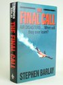 The Final Call Air Disasters  When Will They Ever Learn