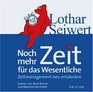 Noch mehr Zeit fr das Wesentliche 2 CDs