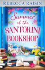 Summer at the Santorini Bookshop A heartwarming and hilarious escapist holiday romance the perfect beach read for 2024