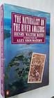 The Naturalist on the River Amazons : Record Adventures Habits Animals Sketches Brazilian Indian Life Aspects (Nature Library, Penguin)