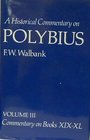 A Historical Commentary on Polybius Volume 3 Commentary on Books XIXXL