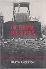 The Federal Bulldozer