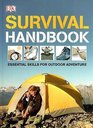 Survival Handbook Essential Skills for Outdoor Adventure