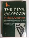 Devil of the Woods A Collection of Thirteen Animal Stories