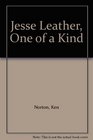 Jesse Leather One of a Kind