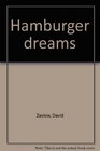 Hamburger dreams
