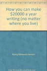 How you can make 20000 a year writing
