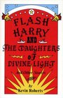 Flash Harry and the Daughters of Divine Light and other stories
