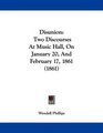 Disunion Two Discourses At Music Hall On January 20 And February 17 1861