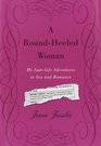 A RoundHeeled Woman  My LateLife Adventures in Sex and Romance