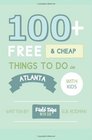 100 Free  Cheap Things to do in Atlanta with Kids