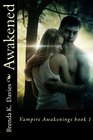 Awakened (Vampire Awakenings 1) (Volume 1)