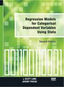 Regression Models for Categorical Dependent Variables Using Stata Second Edition