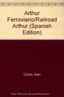 Arthur Ferroviario/Railroad Arthur
