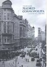 Madrid Cosmopolita La Gran Va 19101936