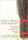 Natural Witchcraft The Timeless Arts and Crafts of the Country Witch