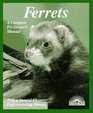 Ferrets: Everything About Purchase, Care, Nutrition, Diseases, Behavior, and Breeding (Barron's Complete Pet Owner's Manuals)