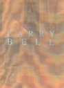 Zones of Experience The Art of Larry Bell