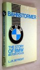 Bahnstormer The Story of BMW Motorcycles