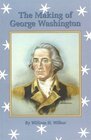 The Making of George Washington