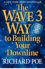 The WAVE 3 Way to Building Your Downline