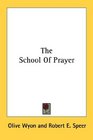 The School Of Prayer