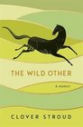 The Wild Other A Memoir