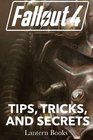 Fallout 4 - Tips, Tricks, and Secrets