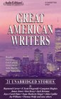 Great American Writers: 21 Unabridged Stories