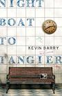 Night Boat to Tangier A Novel