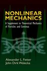 Nonlinear Mechanics A Supplement to Theoretical Mechanics of Particles and Continua
